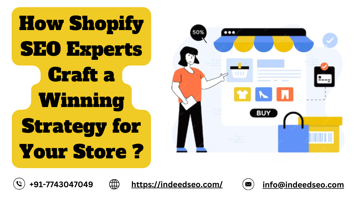 How Shopify SEO Experts Craft a Winning Strategy for Your Store ?