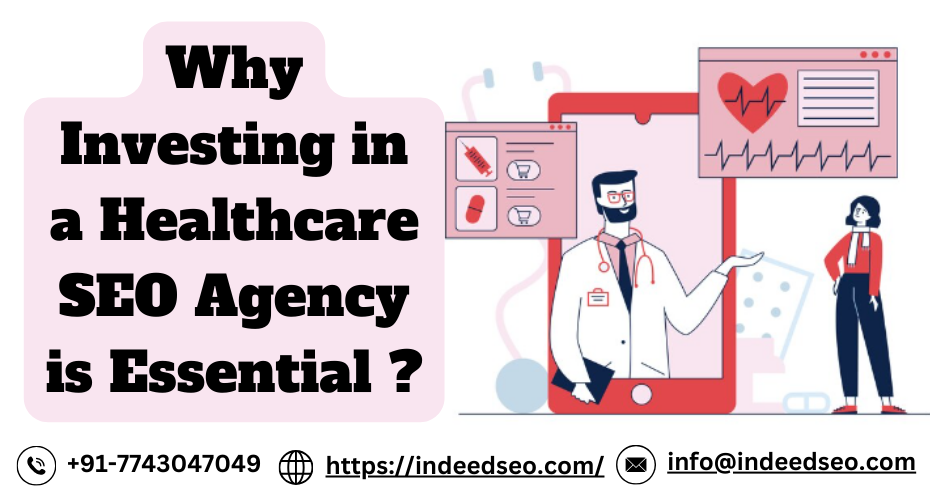 Why Investing in a Healthcare SEO Agency is Essential ?